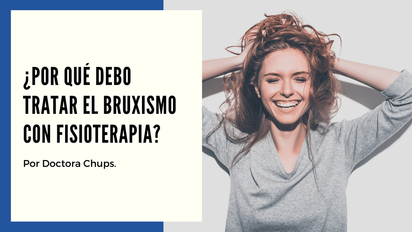 ¿Por que tratar el Bruxismo con Fisioterapia?